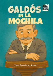 Galdós en la mochila, Juan Fernández Bravo - BABIDI-BU