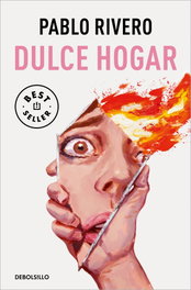 DEBOLSILLO Dulce hogar, Pablo Rivero