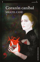 Corazón caníbal, Miguel Cane - ALREVES