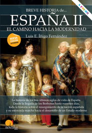 Breve historia de España II: El camino hacia la modernidad, Íñigo Fernández, Luis E. - NOWTILUS EDITORIAL