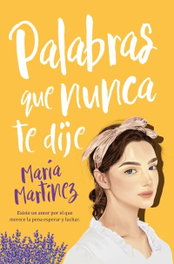 Palabras que nunca te dije, María Martínez - BOOKS4POCKET EDITORIAL