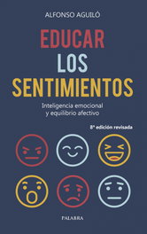 PALABRA, Educar los sentimientos, Alfonso Aguiló Pastrana - PALABRA