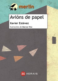 AVIÓNES DE PAPEL, Xavier Estévez - XERAIS