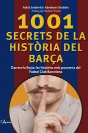 1001 secretos de la historia del Barça, Adrià Soldevila Rovira - L´ARCA