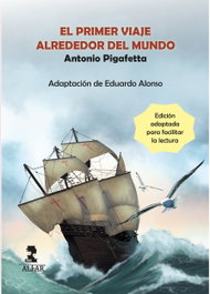 El primer viaje alrededor del mundo, Antonio Pigafetta - ALFAR EDICIONES