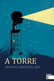 A TORRE, Antonio Sandoval Rey - KALANDRAKA