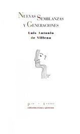 Nuevas semblanzas y generaciones, Luis Antonio de Villena - PRE-TEXTOS