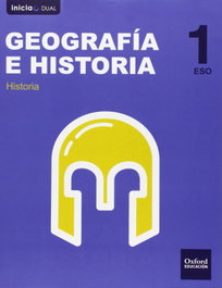 OXFORD UNIVERSITY PRESS, Geografía e Historia 1.º ESO Inicia Dual Libro del alumno. C - OXFORD UNIVERSITY PRESS