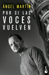 Por si las voces vuelven, Ángel Martín - BOOKET