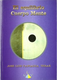 El equilibrio cuerpo mente, Jose Luis Paniagua Tebar - LIBRERIA ARGENTINA (ELA)