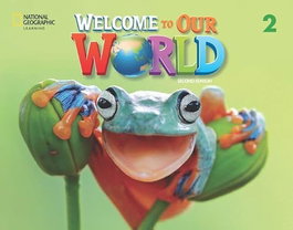 NATIONAL GEOGRAPHIC LEARNING, Welcome to Our World 2e Level 2 BrE Activity Book