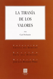 LA TIRANÍA DE LOS VALORES, Carl Schmitt - COMARES