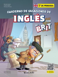 PLANETA JUNIOR, Mr. Brit. Cuaderno de vacaciones de inglés. 1.º de primaria