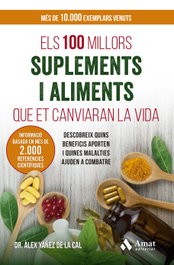 AMAT EDITORIAL Els 100 millors suplements i aliments que et canviaran la vida
