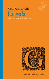 La gola, Adrià Pujol Cruells - FRAGMENTA
