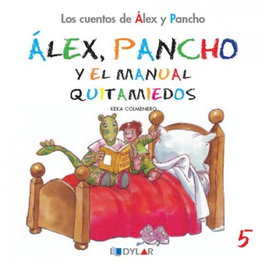 Alex y Pancho y el manual quitamiedos, Alex y Pancho - Dylar Ediciones
