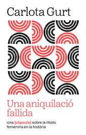 ARA LLIBRES, Una aniquilació fallida, Carlota Gurt Daví - ARA LLIBRES
