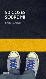50 COSES SOBRE MI, Care Santos - EDEBE