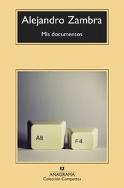 Mis documentos, Alejandro Zambra - ANAGRAMA