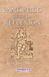 Panóptico desde la reflexión, Juan José Almagro García - DIDACBOOK