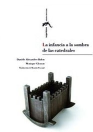 LA INFANCIA A LA SOMBRA DE LAS CATEDRALES, VV.AA. - PRENSAS UNIV.ZARAGOZA