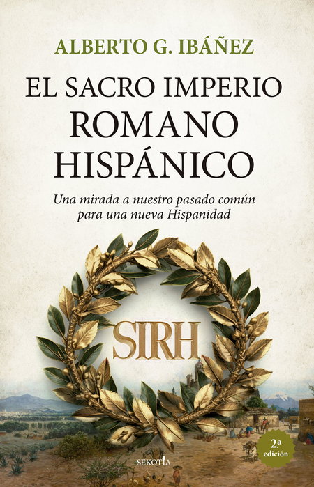 SEKOTIA, El Sacro Imperio Romano Hispánico, Alberto G. Ibáñez - Biblioteca de Historia