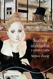 Sueños olvidados y otros relatos, Stefan Zweig - ALBA