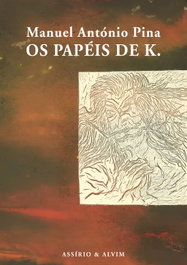 Os papeis de k, Manuel Antonio Mota De Pina - ASSIRIO & ALVIM
