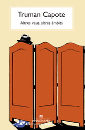 Altres veus, altres àmbits, Truman Capote - ANAGRAMA