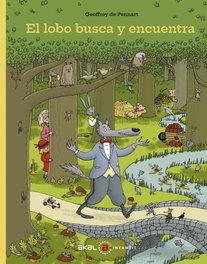 AKAL, EL LOBO BUSCA Y ENCUENTRA - GEOFFROY DE PENNART