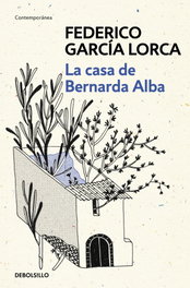DEBOLSILLO, La casa de Bernarda Alba, Federico García Lorca - DEBOLSILLO