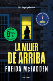 La mujer de arriba (edición limitada), Freida McFadden - DEBOLSILLO