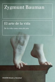 El arte de la vida, Zygmunt Bauman - PAIDOS
