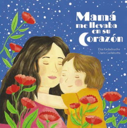 HACHETTE HEROES, Mamá me lleva en su corazón - Petaletras