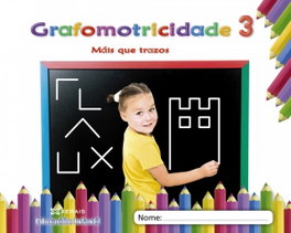 XERAIS, GRAFOMOTRICIDADE 3. 3 ANOS. MÁIS QUE TRAZOS 2019 - XERAIS