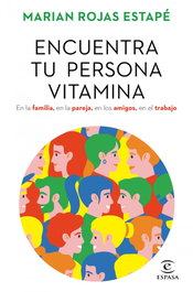 Encuentra tu persona vitamina, Marian Rojas Estapé - ESPASA CALPE