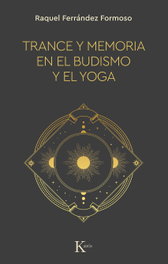 Trance y memoria en el budismo y el yoga, Raquel Ferrández Formoso - KAIROS