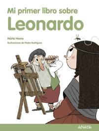 Anaya, Mi primer libro sobre Leonardo, Núria Homs