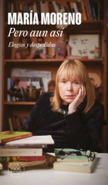 Pero aun así, María Moreno - RANDOM HOUSE