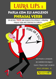 LAURA LIPS ENGLISH Parla com els anglesos - PHRASAL VERBS B1