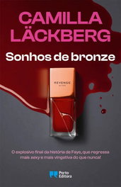 Sonhos de bronze, Camilla Läckberg - PORTO EDITORA