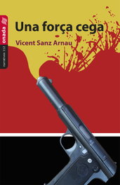 Una força cega, Vicent Sanz Arnau - ONADA EDICIONS