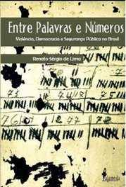 Entre palabras e números: violência, democracia e segurança, Renato Sergio de Lima - Alameda