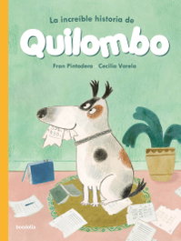 BOOKOLIA, La increíble historia de Quilombo - Ilustrados