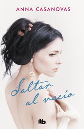Saltar al vacío, Anna Casanovas - B DE BOLSILLO