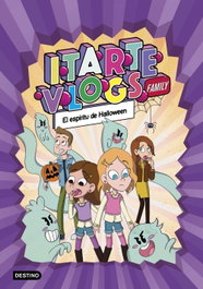 DESTINO INFANTIL, Itarte Vlogs Family 4. El espíritu de Halloween - DESTINO INFANTIL