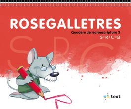 TEXT EDUCACIO, QUADERN LECTOESCRIPTURA 3 4 ANYS ROSAGALLETRES - VV.AA.