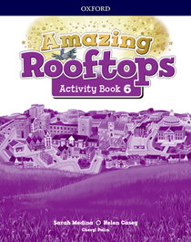 OXFORD UNIVERSITY PRESS, AMAZING ROOFTOPS 6 PRIMARY ACTIVITY BOOK