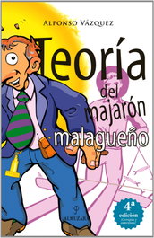 ALMUZARA EDITORIAL, Teoria del majaron malgueño, Alfonso Vazquez
