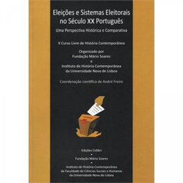 Eleições e Sistemas Eleitorais no Século XX Português - Pedro Tavares de Almeida, Fernando Farelo Lopes, Maria Antonieta Cruz, Manuel Loff, António Costa Pi - EDIÇOES COLIBRI